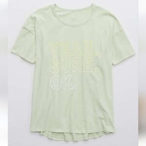 NWOT Offline by Aerie Yeah Sure OK Oversized Graphic Tshirt
